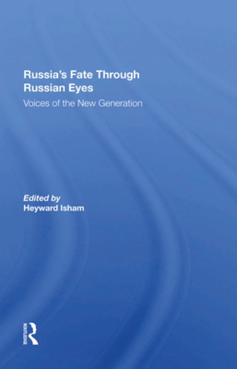 Russia''s Fate Through Russian Eyes