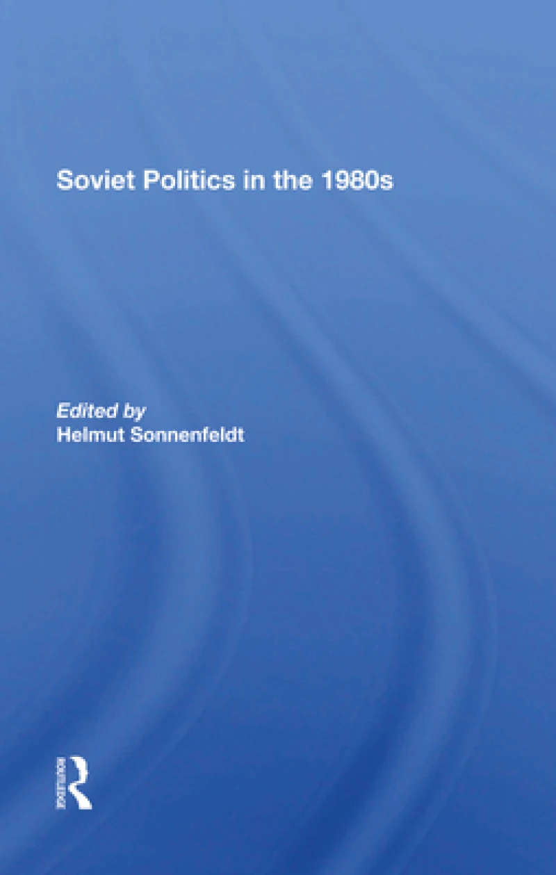 Soviet Politics In The 1980s