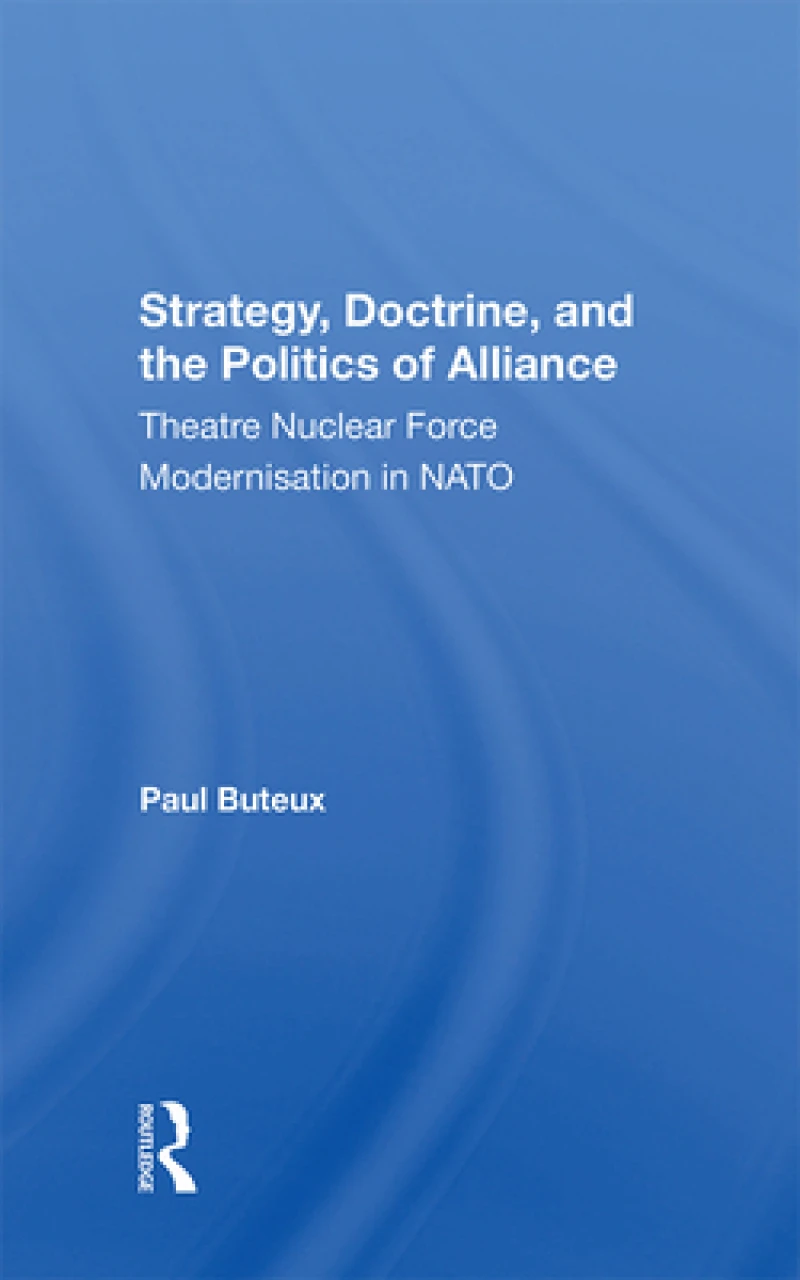 Strategy, Doctrine, And The Politics Of Alliance
