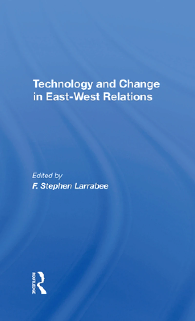 Technology And Change In Eastwest Relations