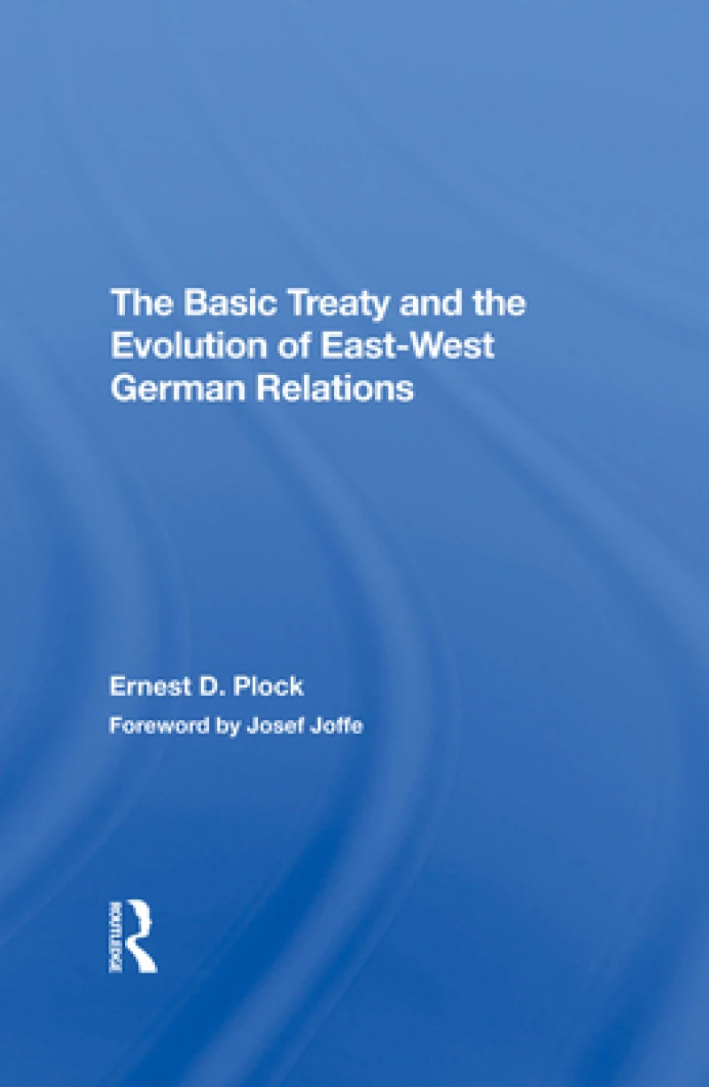 The Basic Treaty And The Evolution Of Eastwest German Relations