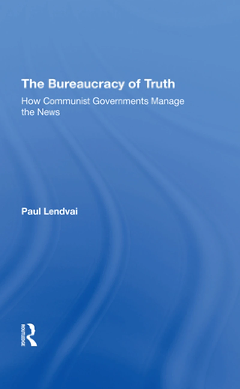 The Bureaucracy Of Truth