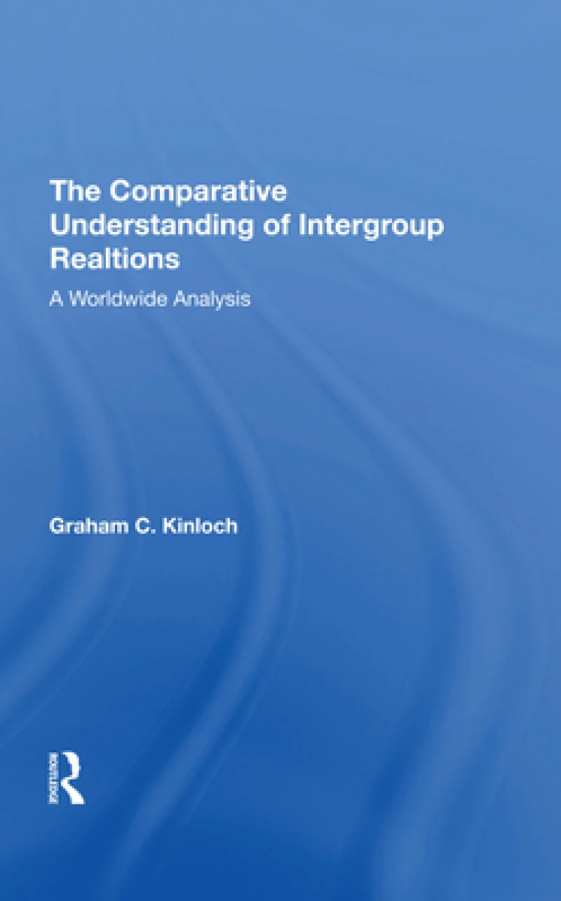 The Comparative Understanding Of Intergroup Relations