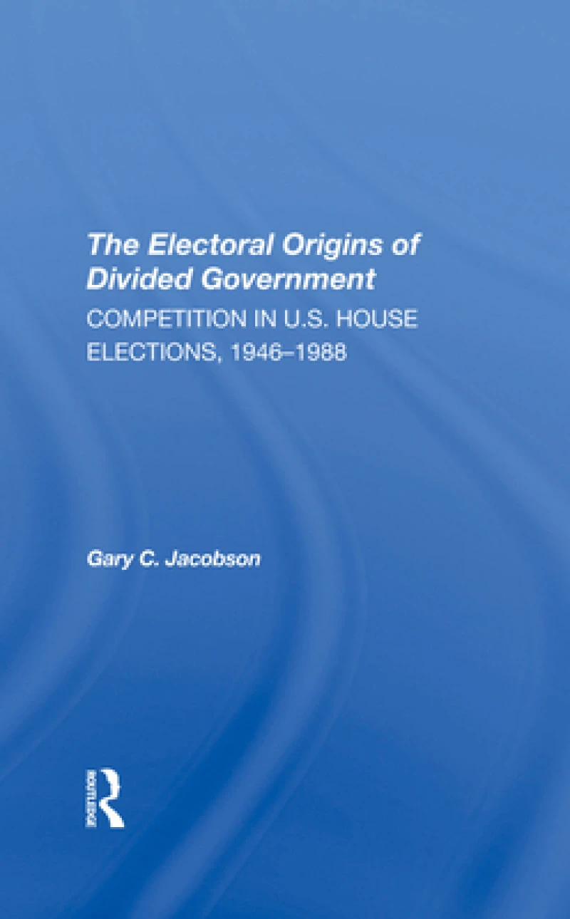 The Electoral Origins Of Divided Government