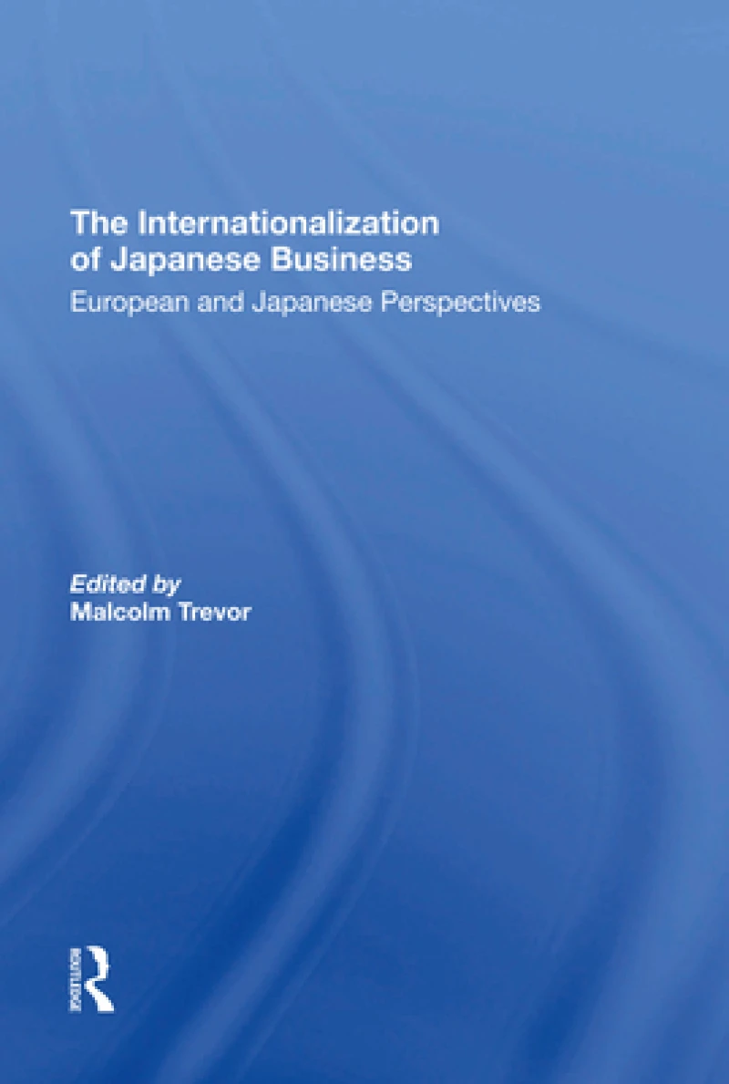 The Internationalization Of Japanese Business