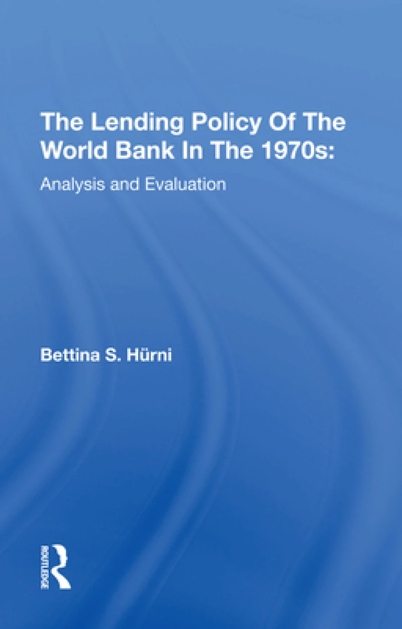 The Lending Policy Of The World Bank In The 1970s
