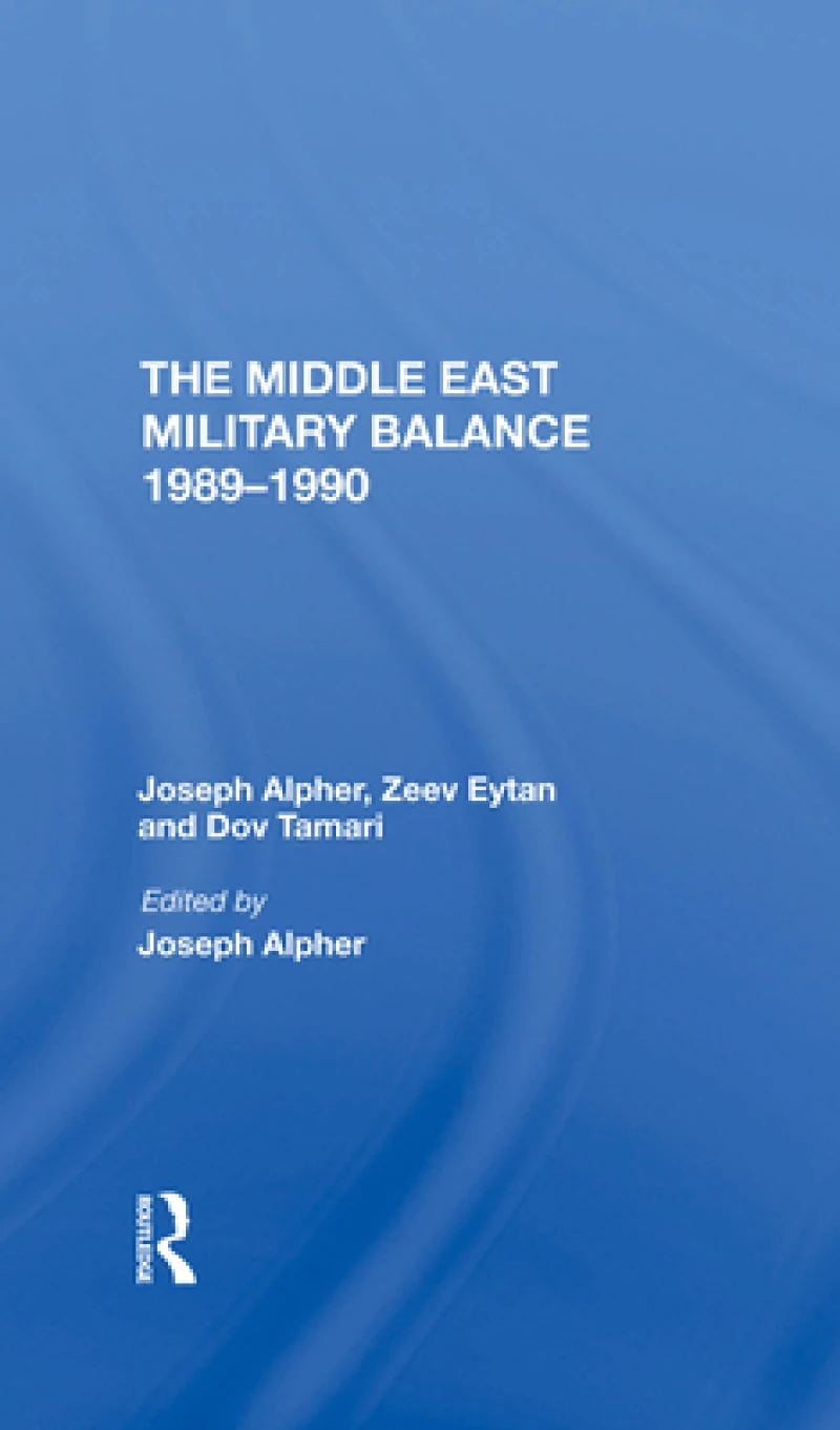 The Middle East Military Balance 1989-1990