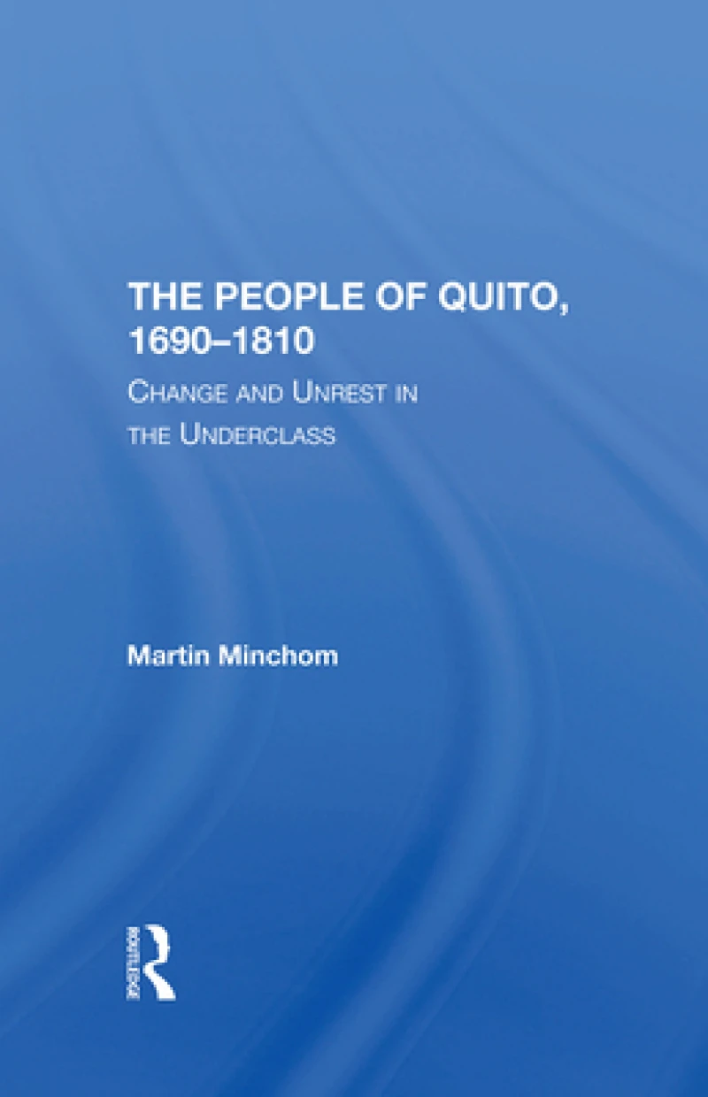 The People Of Quito, 1690-1810