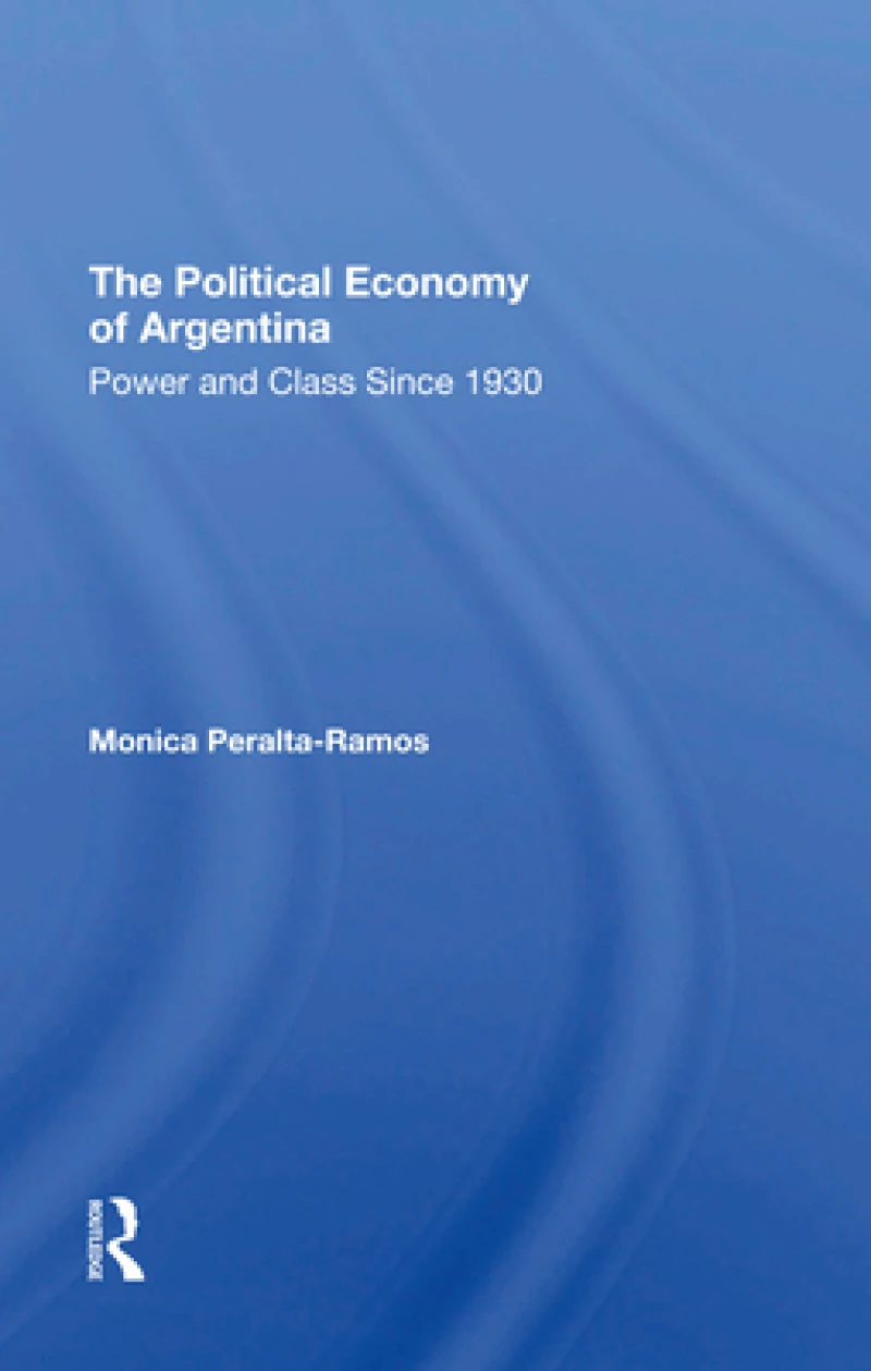 The Political Economy Of Argentina