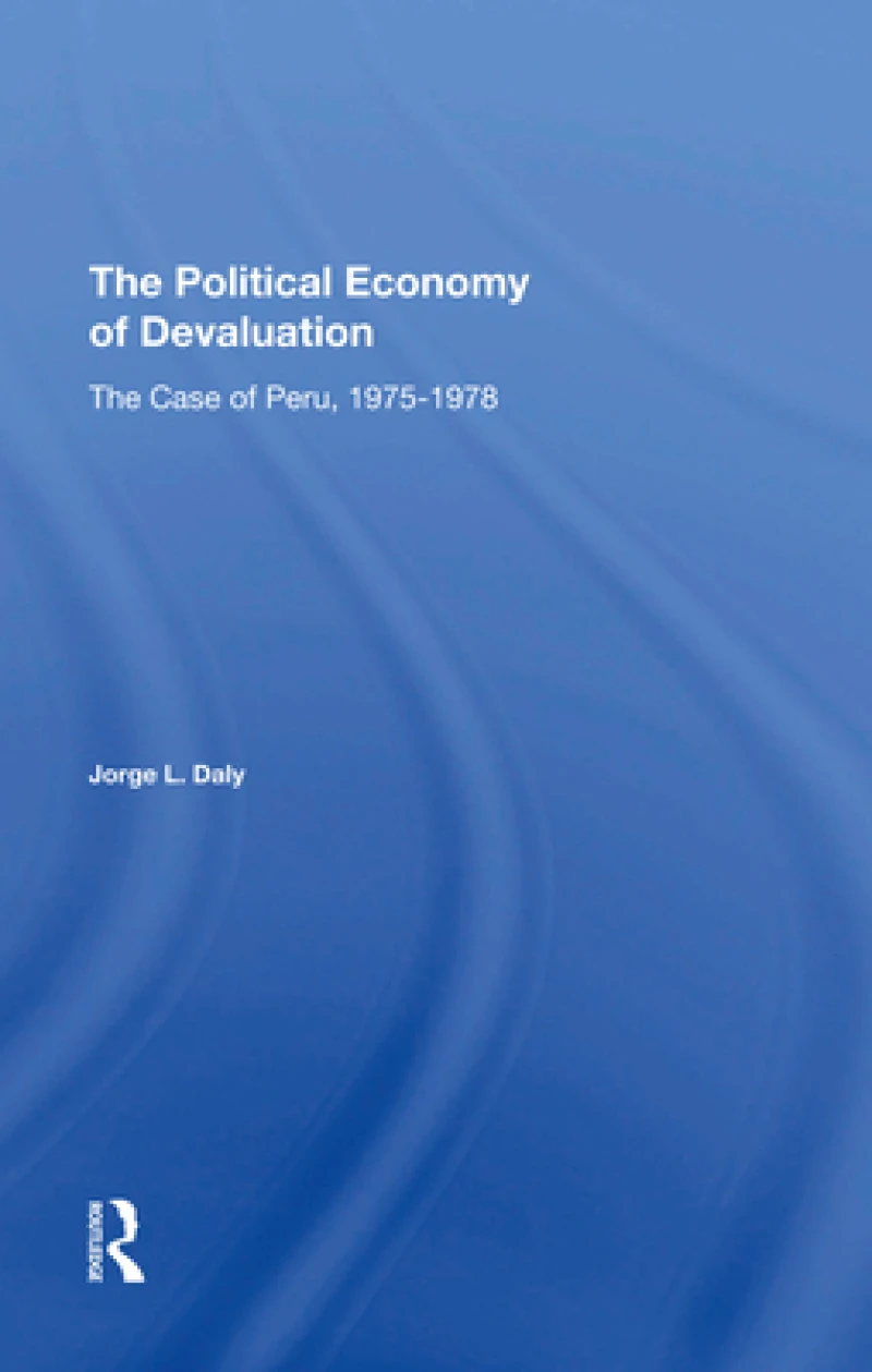 The Political Economy Of Devaluation