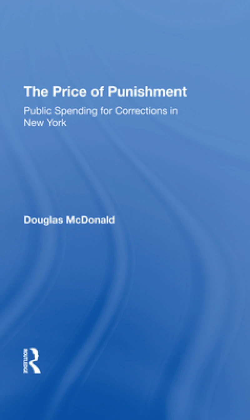 The Price Of Punishment: Public Spending For Corrections In New York