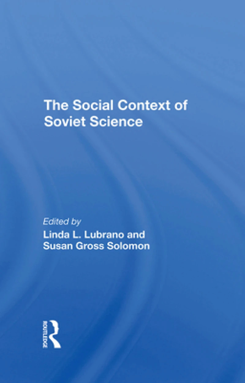 The Social Context Of Soviet Science