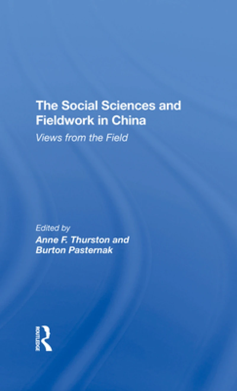 The Social Sciences And Fieldwork In China