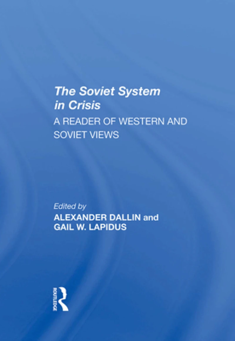 The Soviet System In Crisis