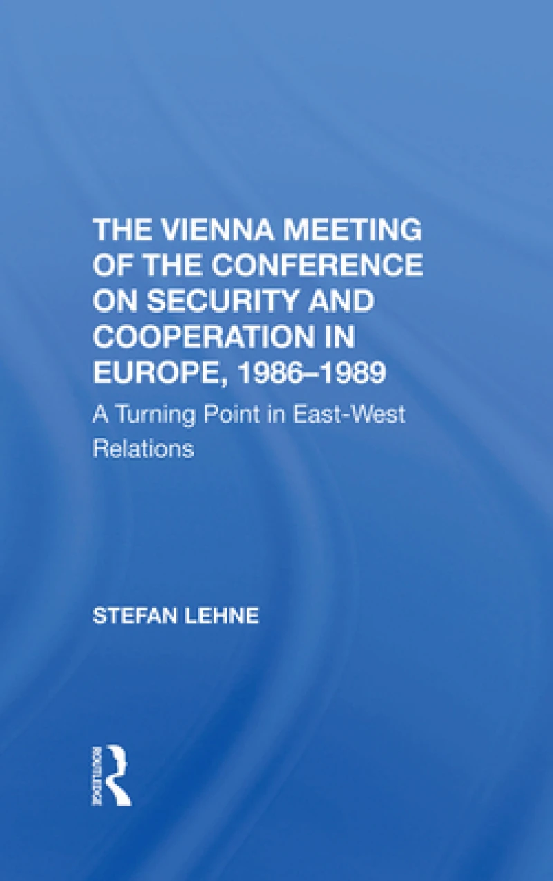 The Vienna Meeting Of The Conference On Security And Cooperation In Europe, 19861989