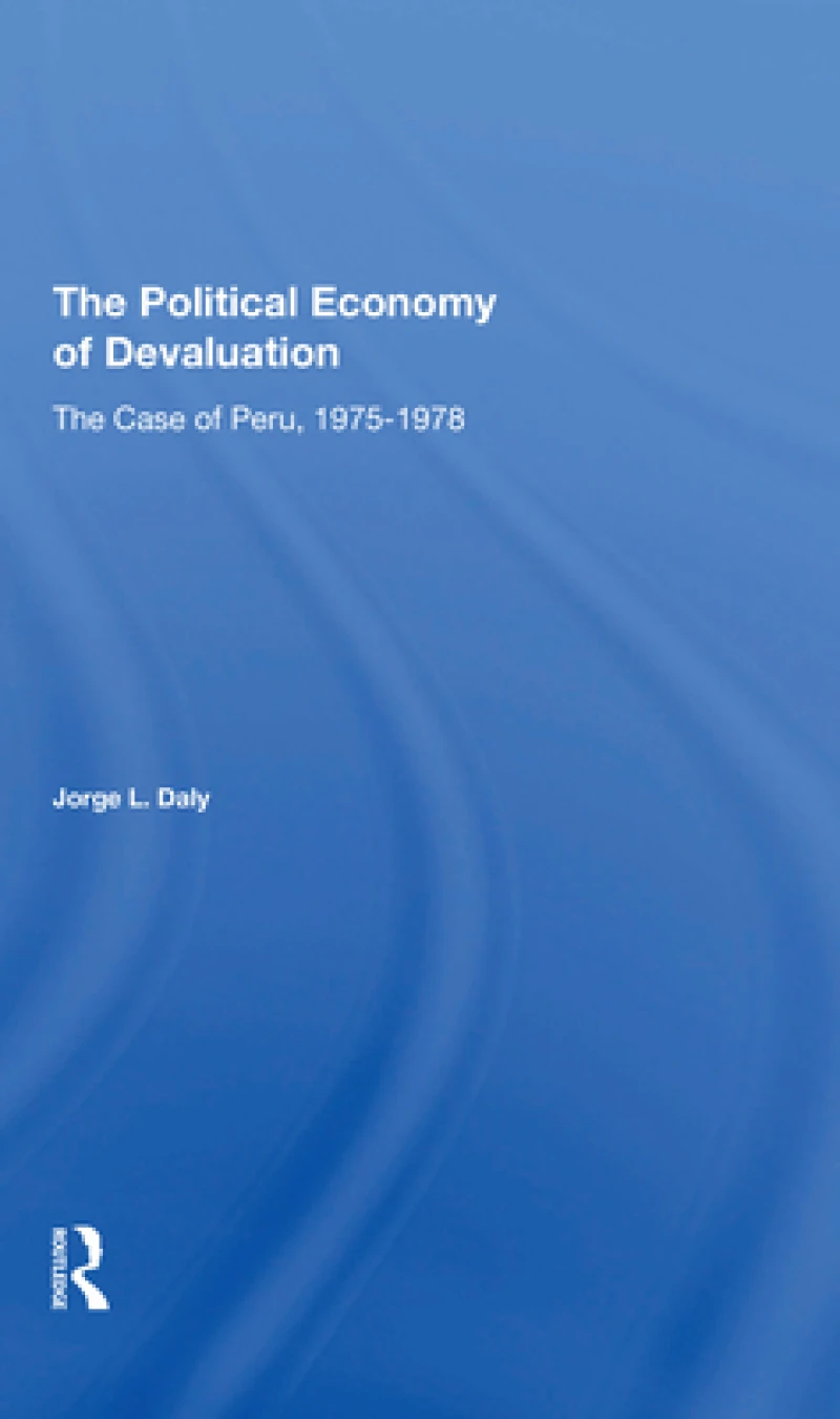 The Political Economy Of Devaluation