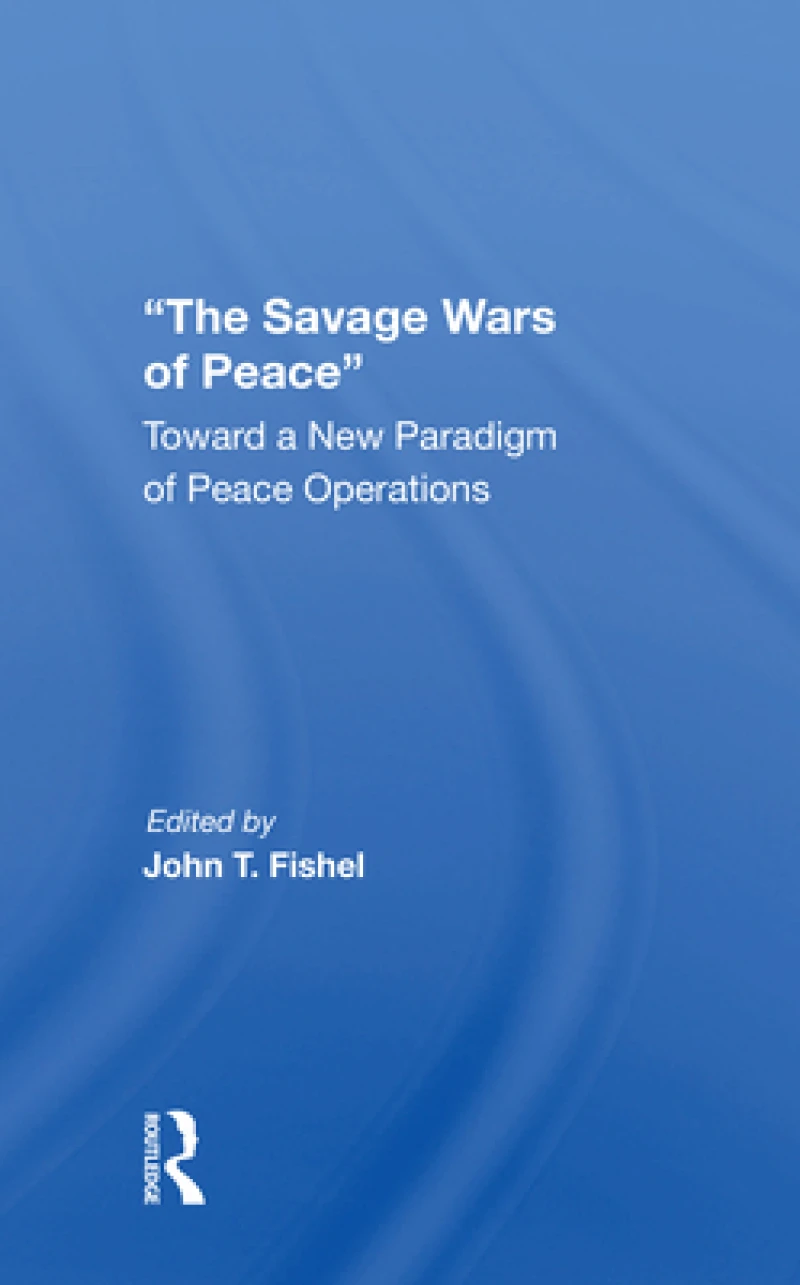 The Savage Wars Of Peace
