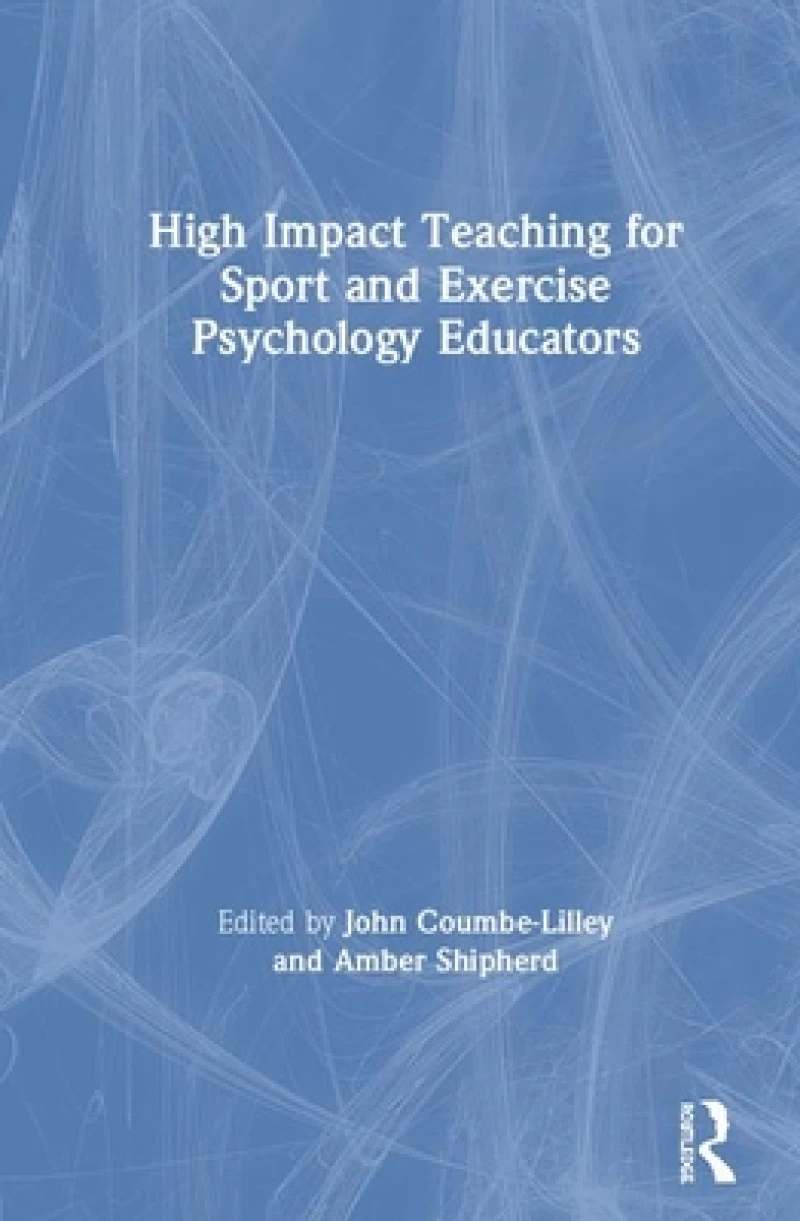High Impact Teaching for Sport and Exercise Psychology Educators
