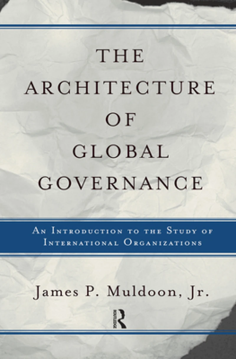The Architecture Of Global Governance