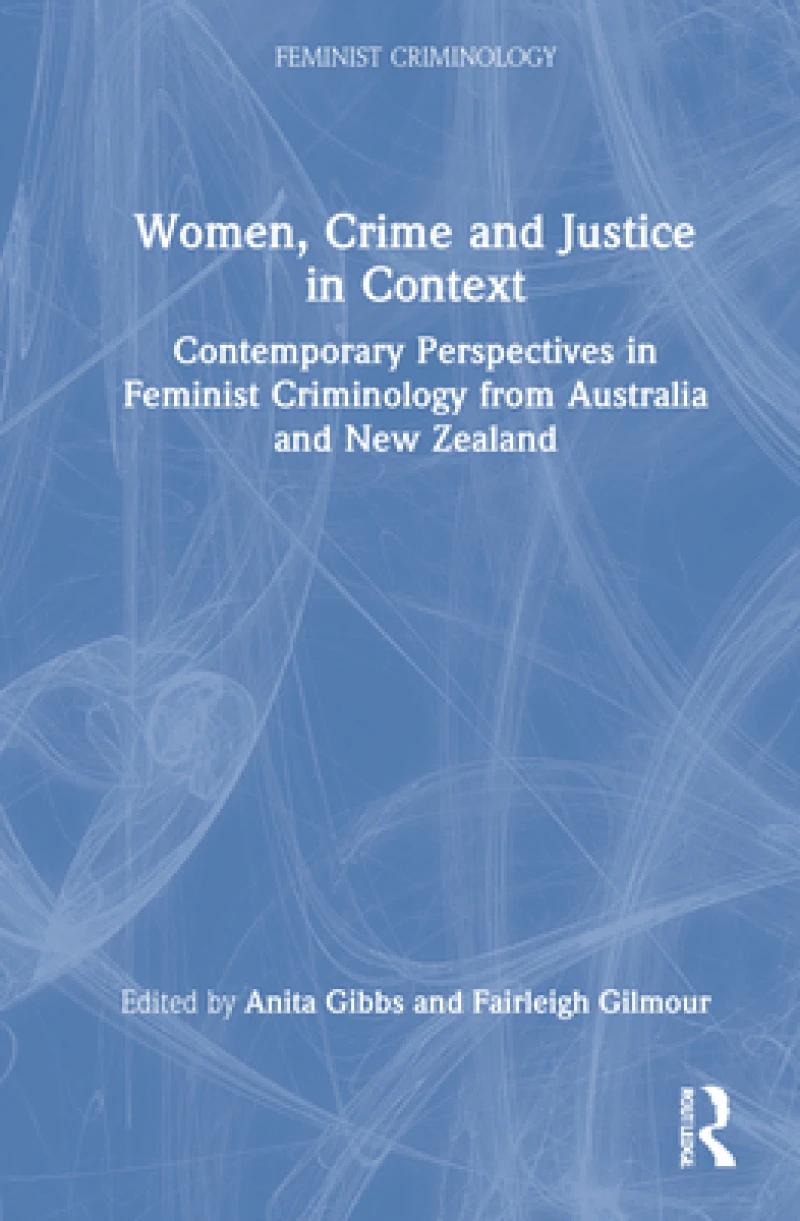 Women, Crime and Justice in Context
