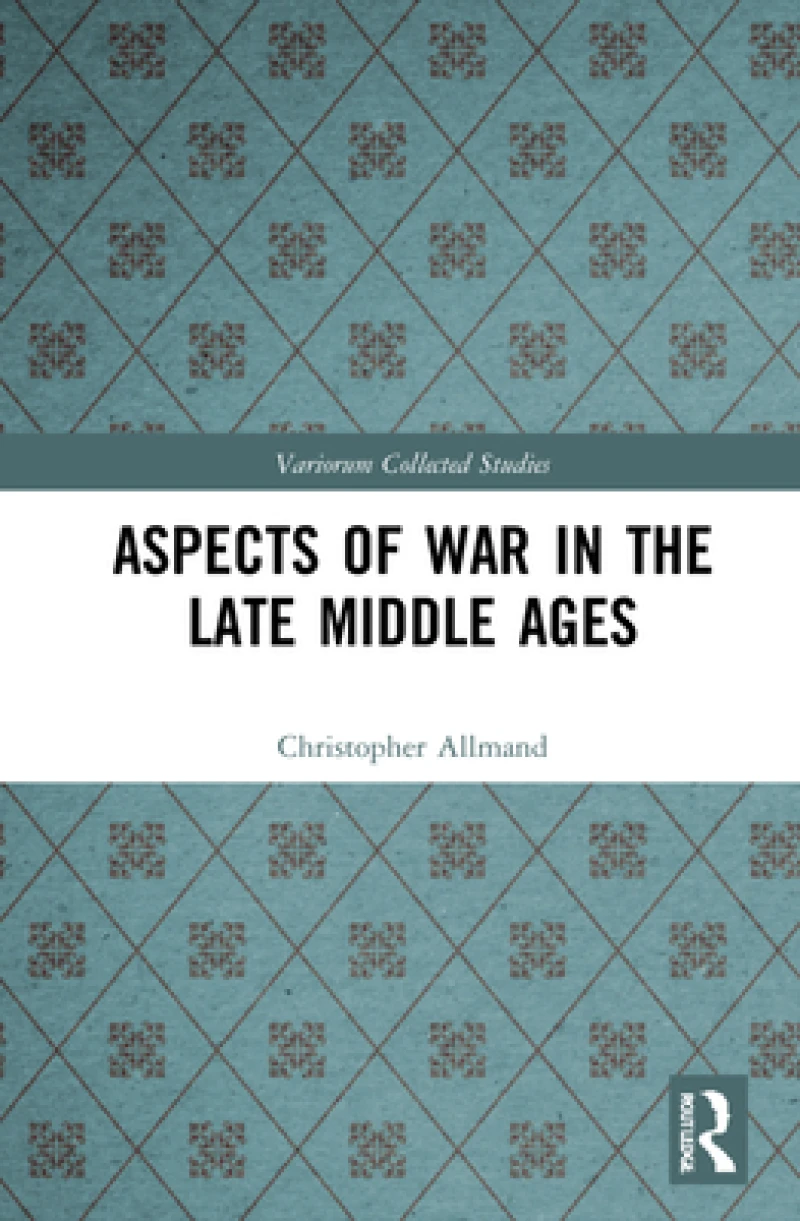 Aspects of War in the Late Middle Ages