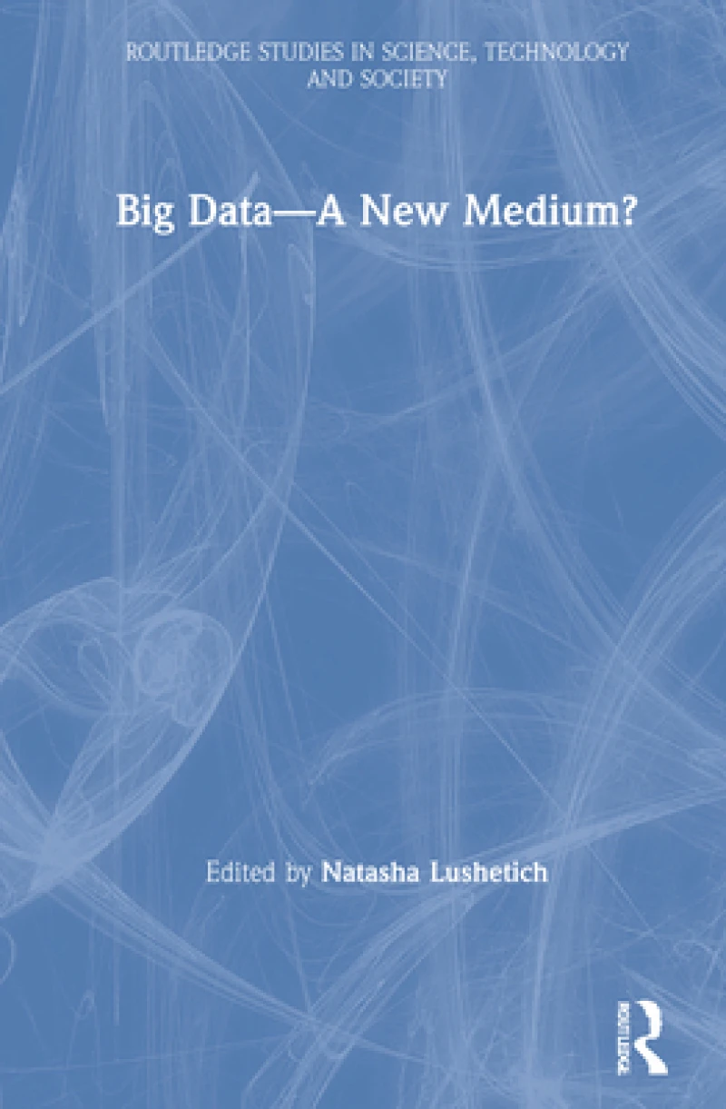 Big Data—A New Medium?