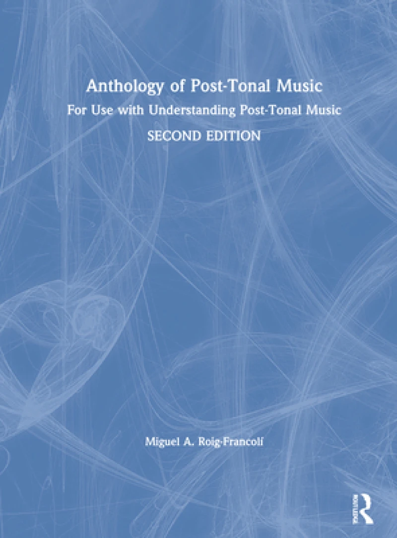 Anthology of Post-Tonal Music