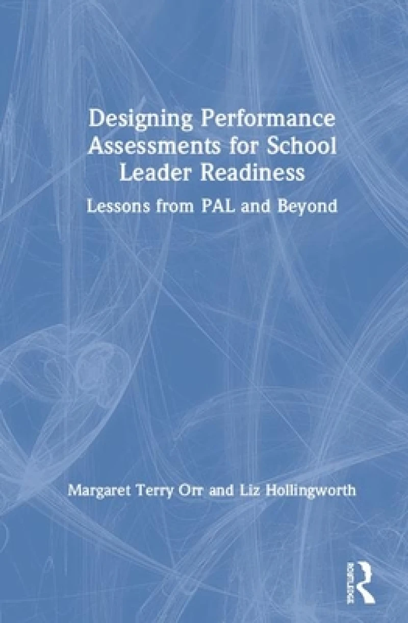 Designing Performance Assessments for School Leader Readiness