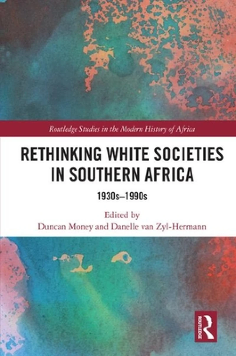 Rethinking White Societies in Southern Africa