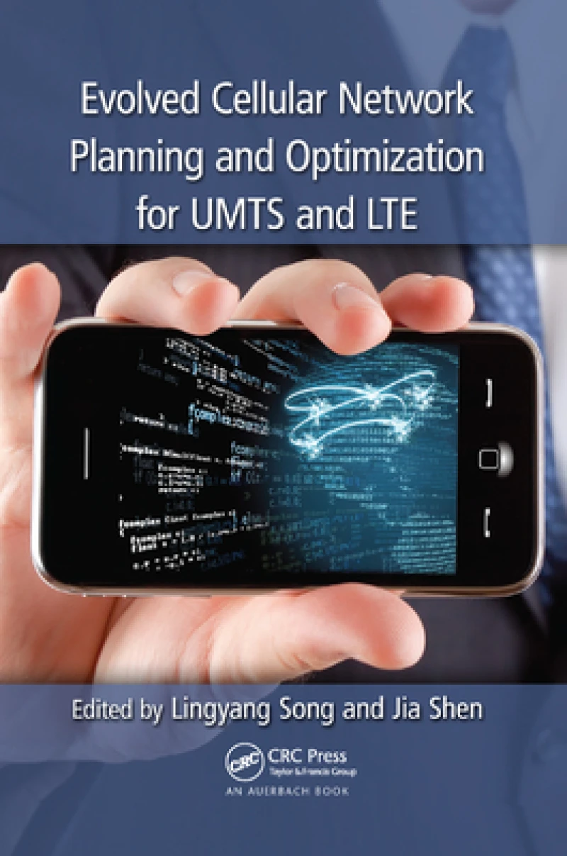 Evolved Cellular Network Planning and Optimization for UMTS and LTE