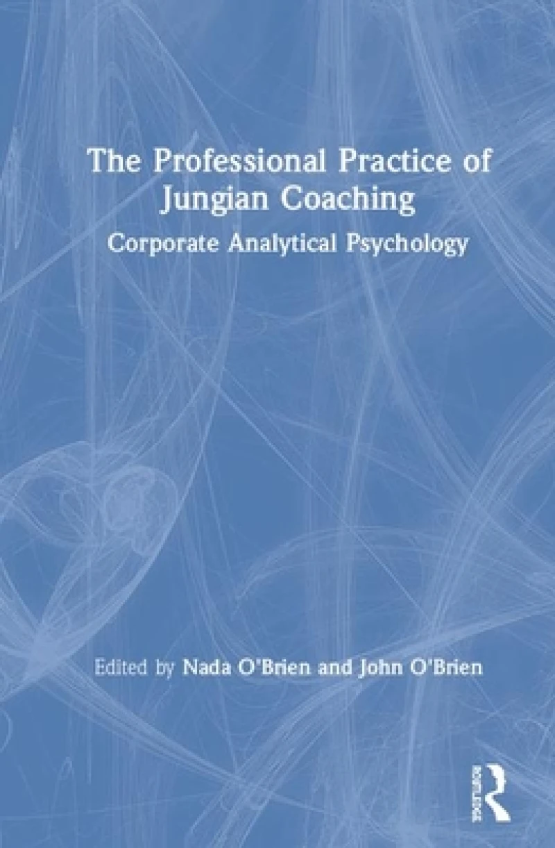 The Professional Practice of Jungian Coaching