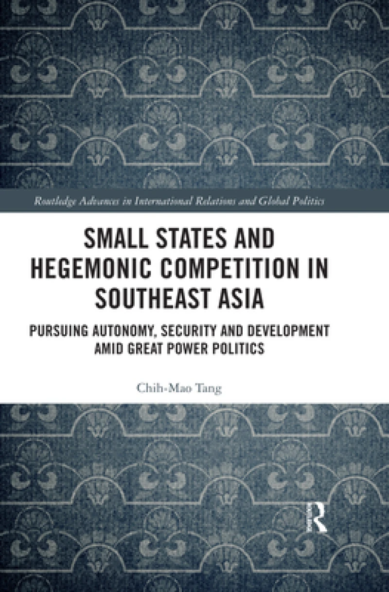 Small States and Hegemonic Competition in Southeast Asia