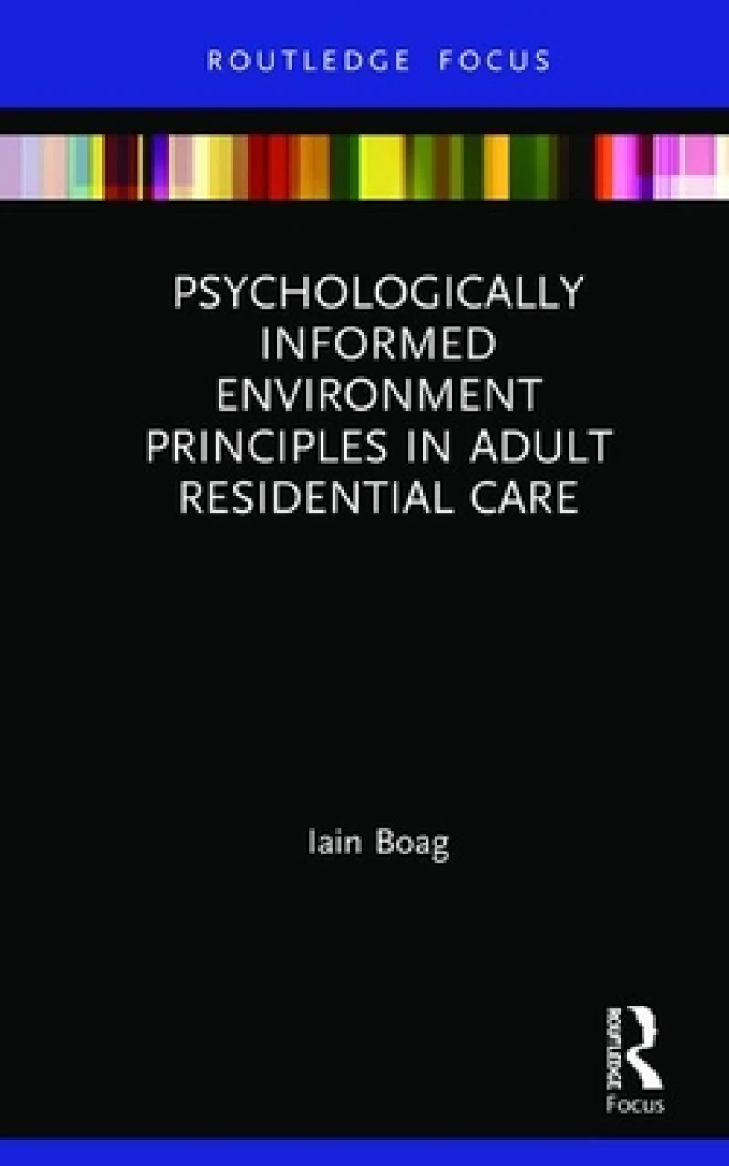Psychologically Informed Environment Principles in Adult Residential Care