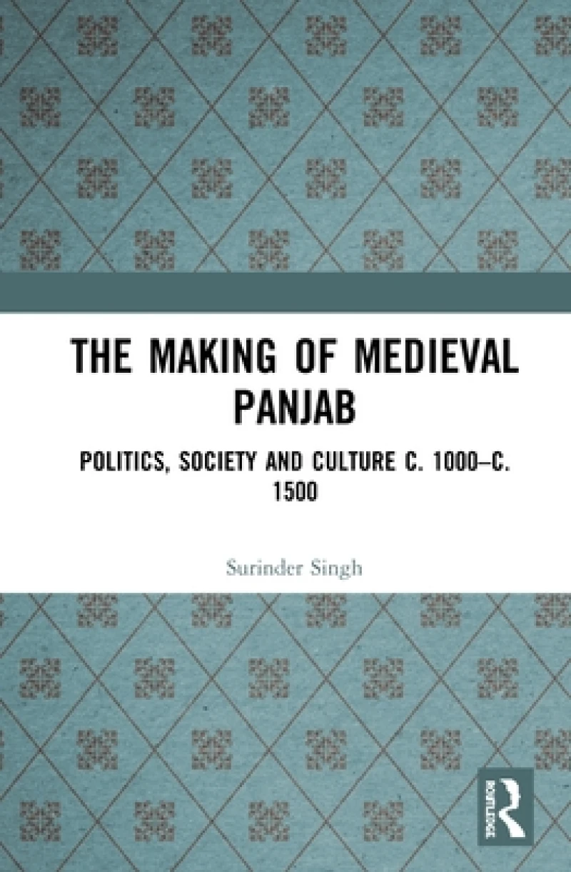 The Making of Medieval Panjab