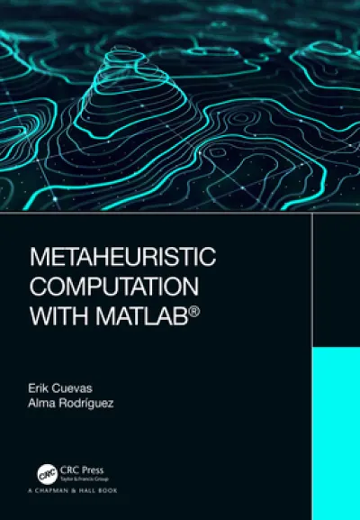 Metaheuristic Computation with MATLAB®