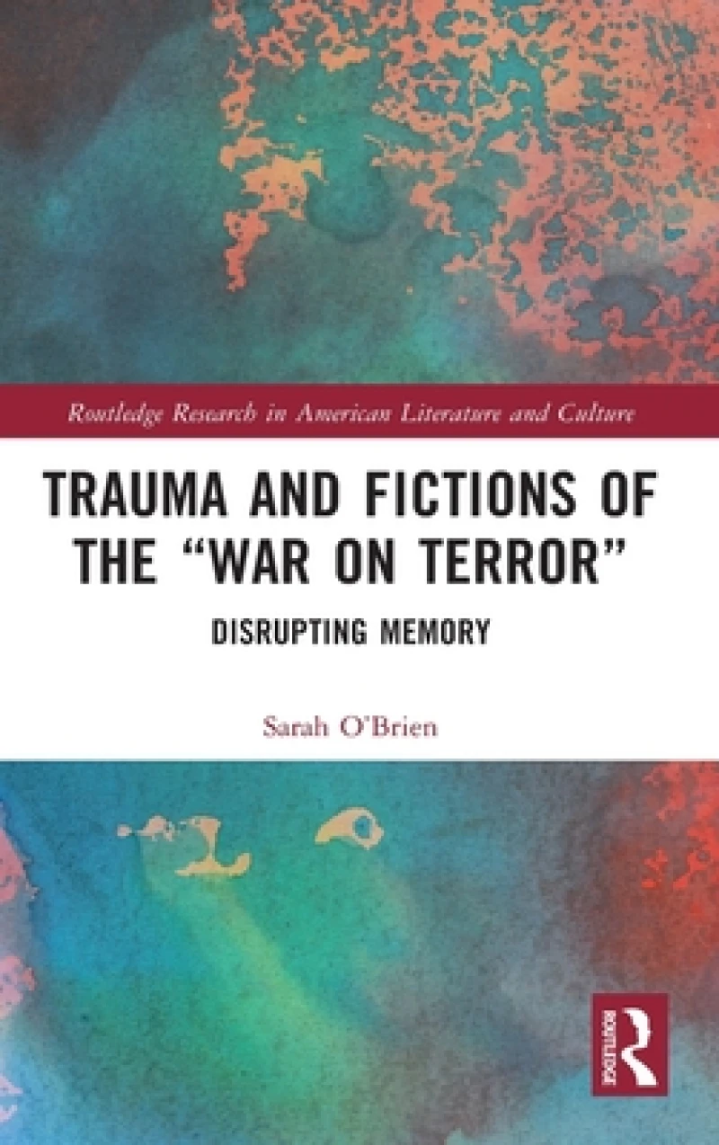 Trauma and Fictions of the "War on Terror"