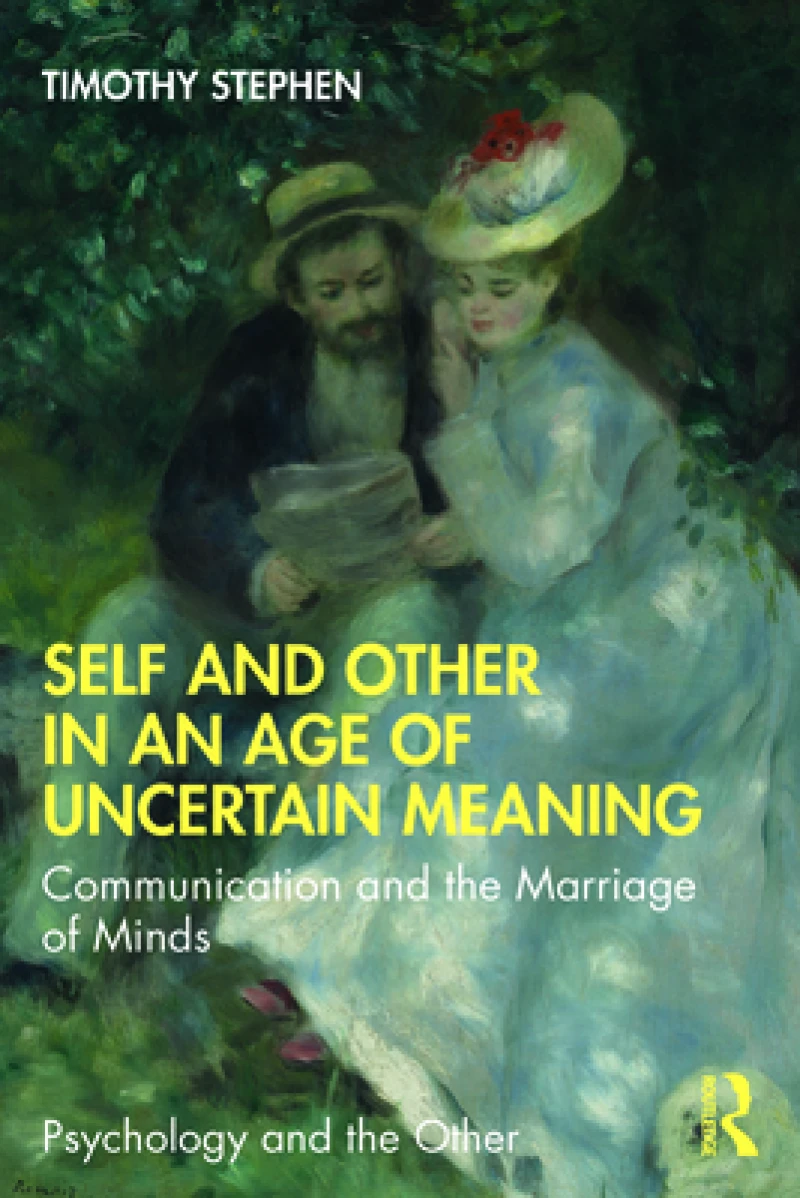 Self and Other in an Age of Uncertain Meaning