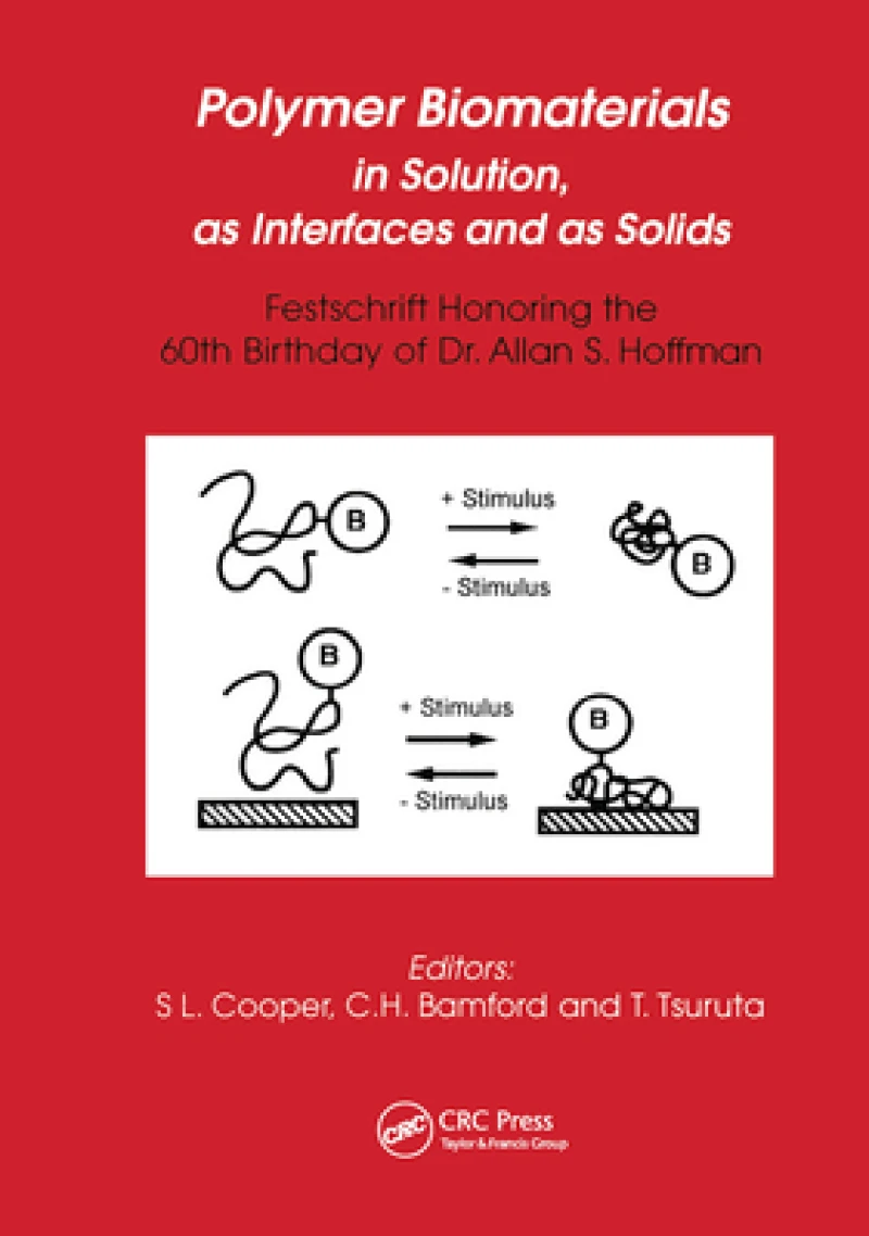 Polymer Biomaterials in Solution, as Interfaces and as Solids