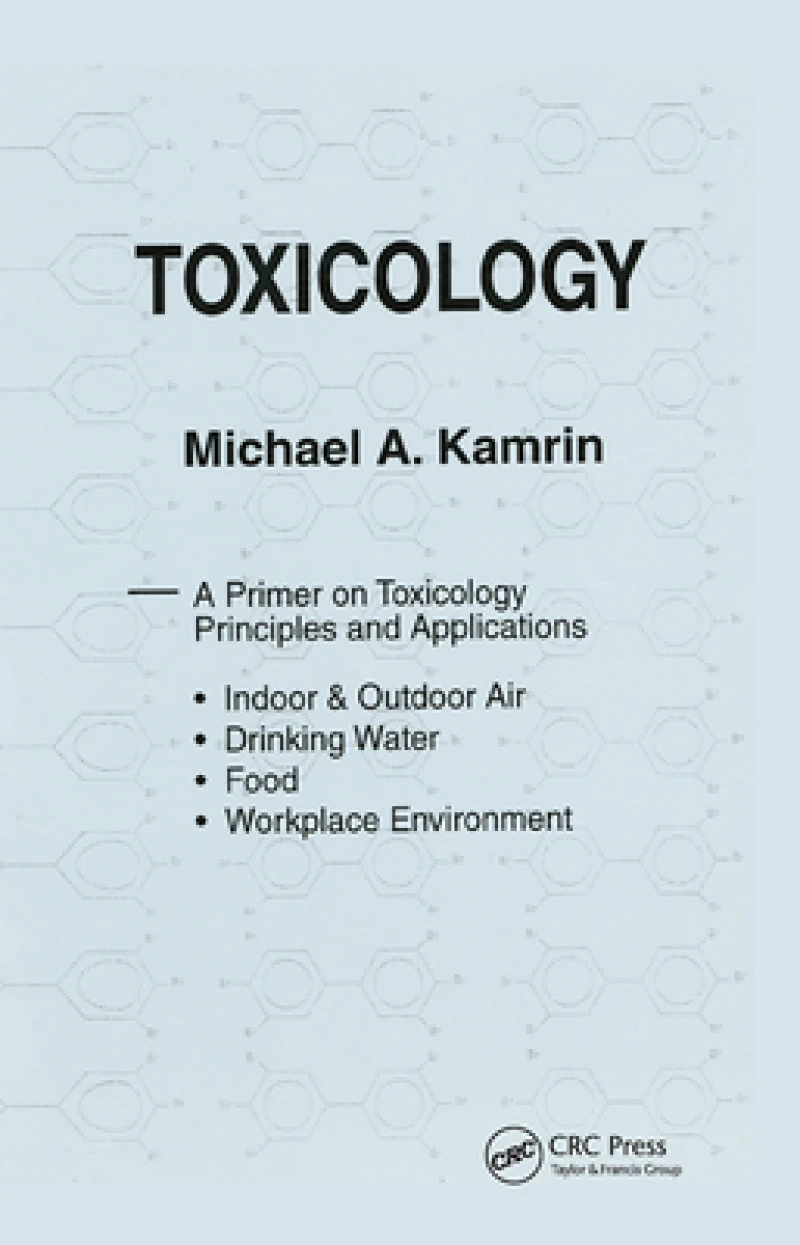 Toxicology-A Primer on Toxicology Principles and Applications