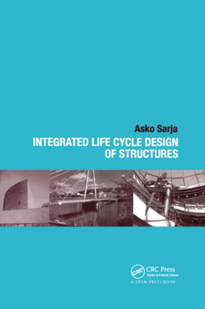 Integrated Life Cycle Design of Structures