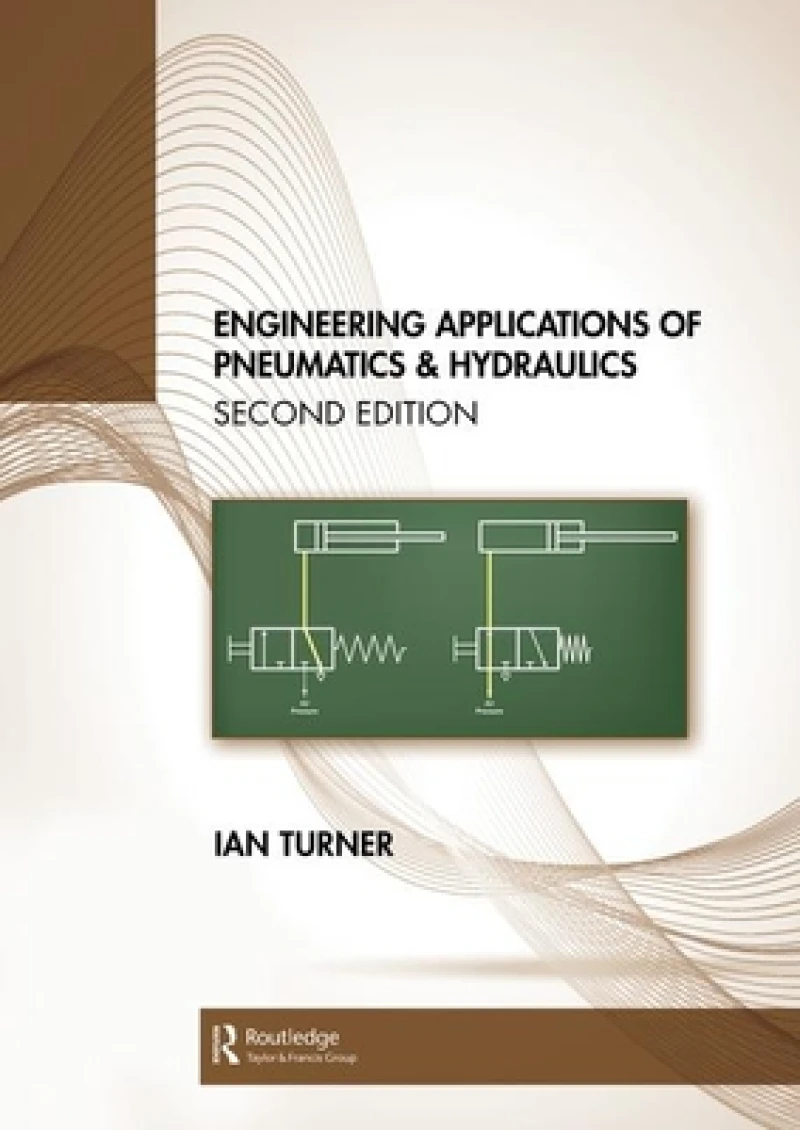 Engineering Applications of Pneumatics and Hydraulics