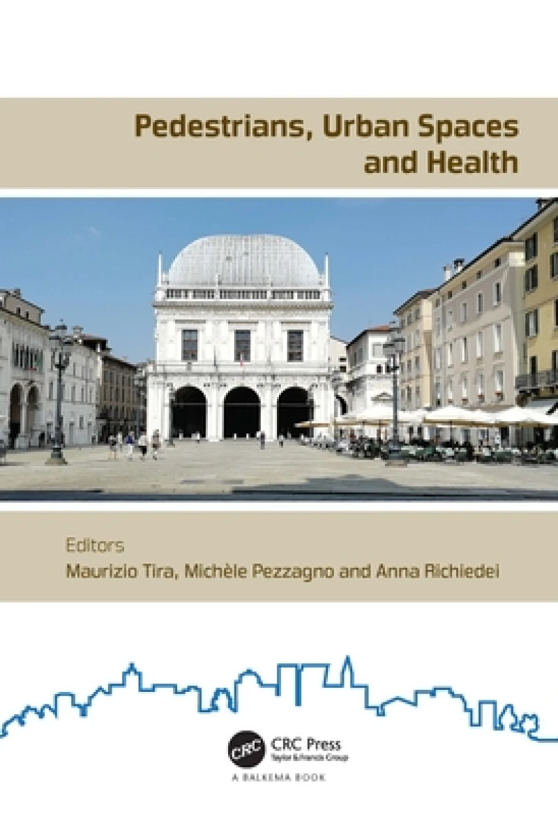 Pedestrians, Urban Spaces and Health