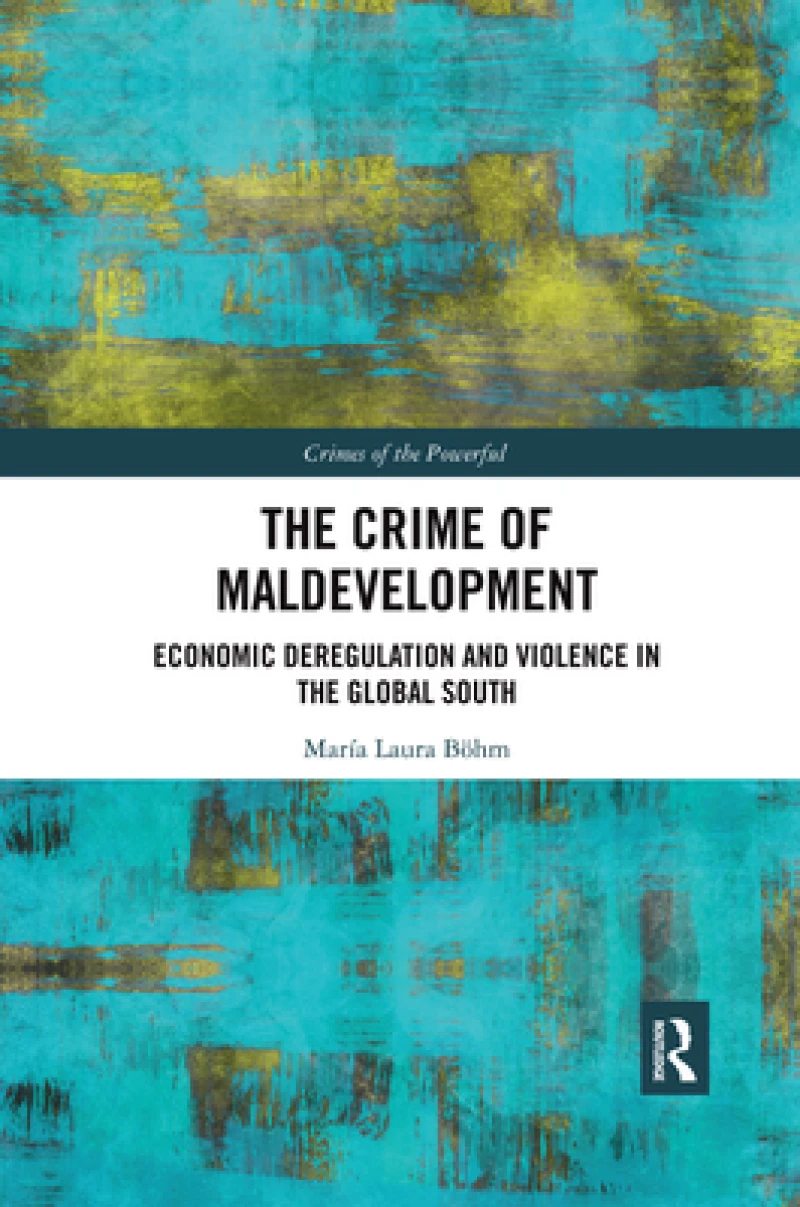 The Crime of Maldevelopment