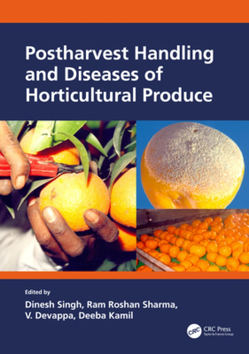 Postharvest Handling and Diseases of Horticultural Produces