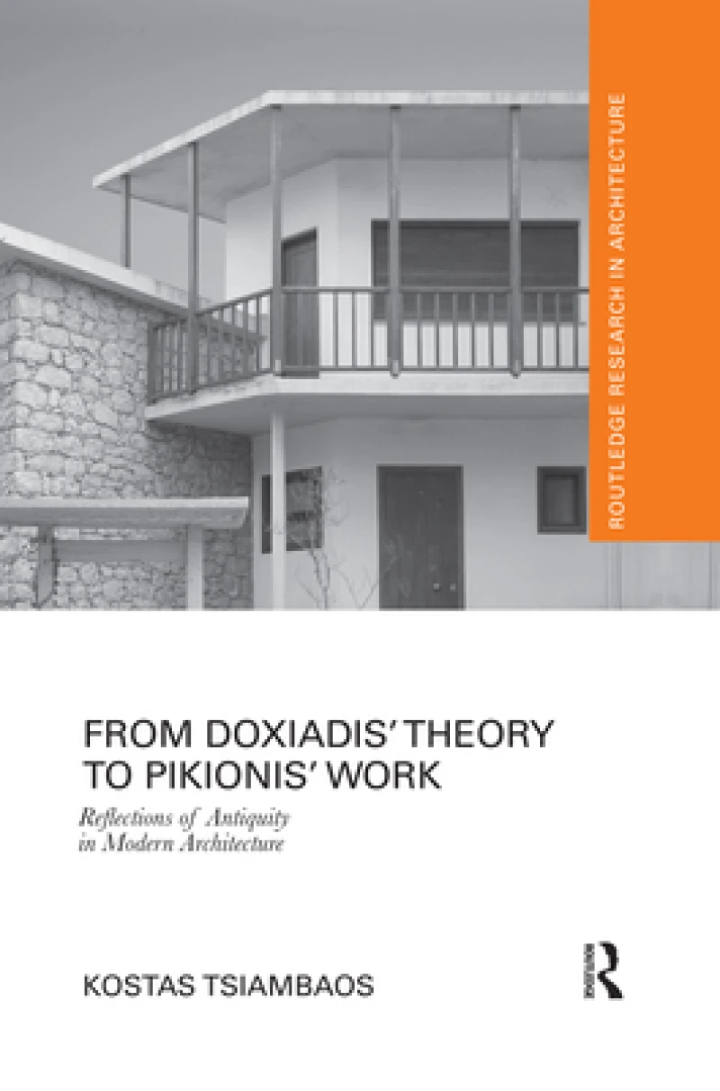 From Doxiadis'' Theory to Pikionis'' Work
