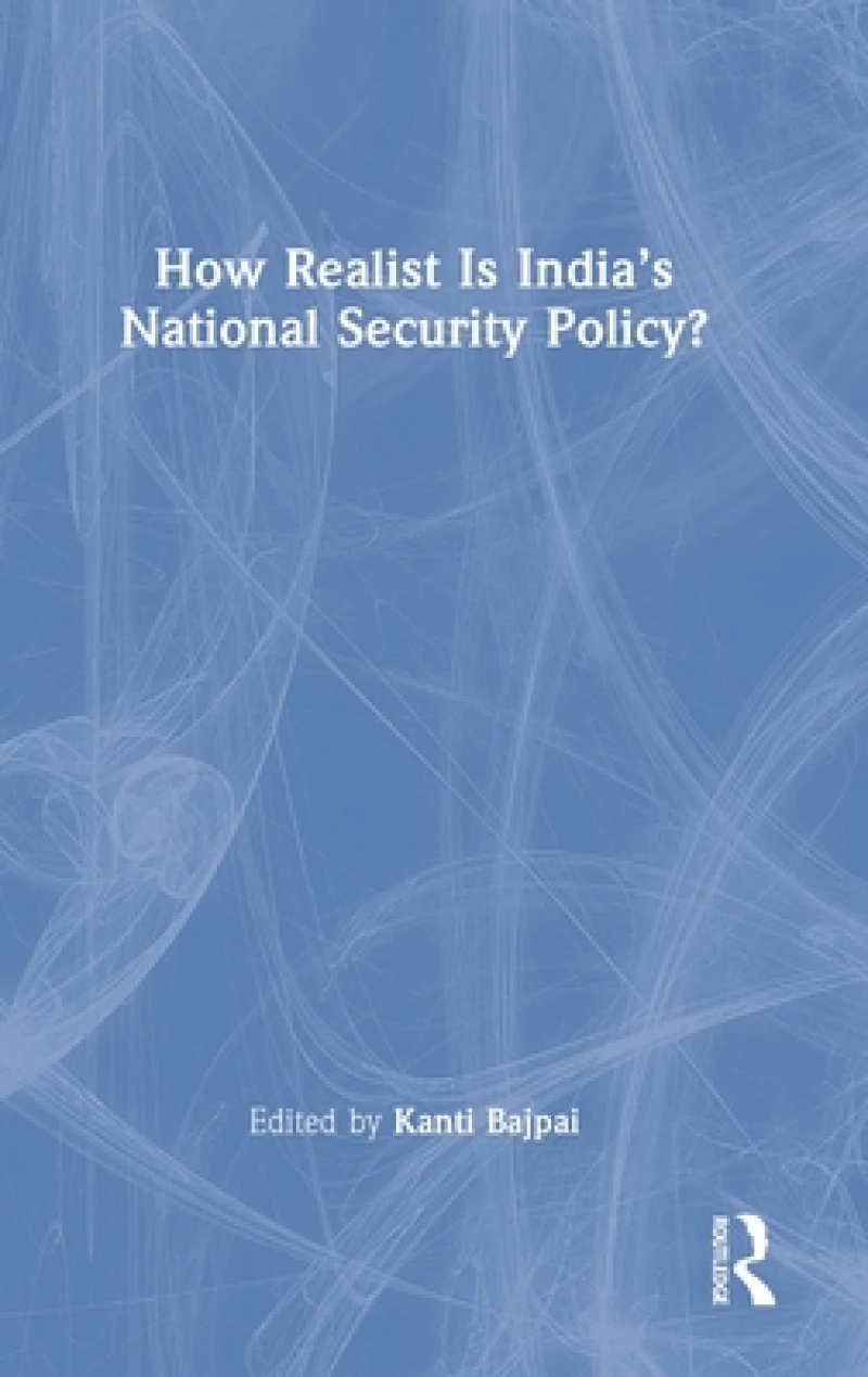 How Realist Is India’s National Security Policy?