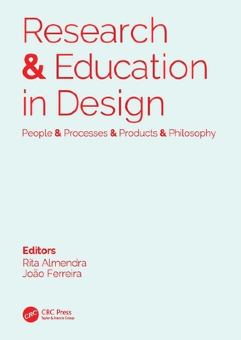 Research & Education in Design: People & Processes & Products & Philosophy