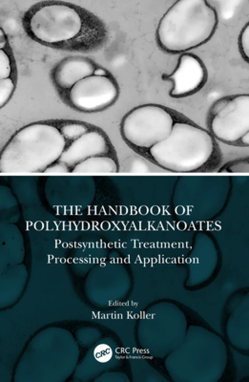 The Handbook of Polyhydroxyalkanoates