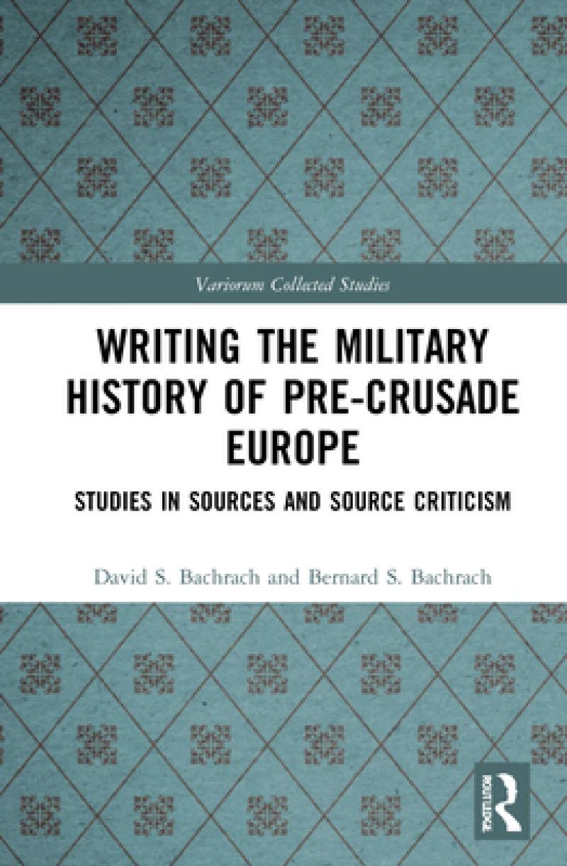 Writing the Military History of Pre-Crusade Europe