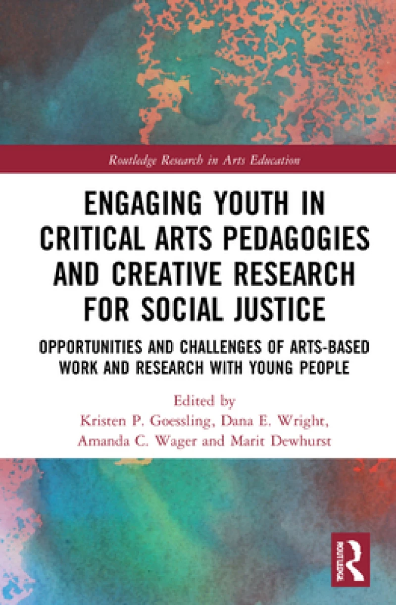 Engaging Youth in Critical Arts Pedagogies and Creative Research for Social Justice